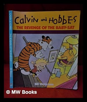 Immagine del venditore per The revenge of the baby-sat: a Calvin and Hobbes collection / by Bill Watterson venduto da MW Books