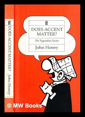 Imagen del vendedor de Does accent matter? : the Pygmalion factor / John Honey a la venta por MW Books