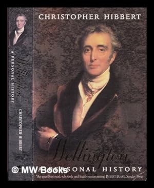 Image du vendeur pour Wellington : a personal history / Christopher Hibbert mis en vente par MW Books