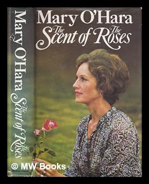 Seller image for The Scent of the Roses/ Mary O'Hara for sale by MW Books