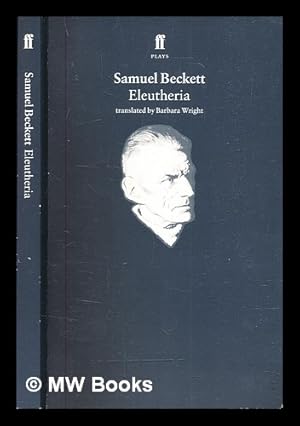 Immagine del venditore per Eleutheria / by Samuel Beckett ; translated from the French by Barbara Wright venduto da MW Books