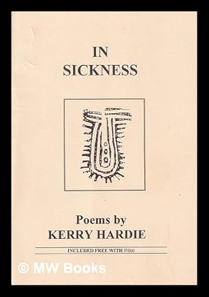 Bild des Verkufers fr In sickness / poems by Kerry Hardie zum Verkauf von MW Books