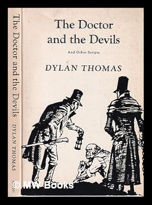 Imagen del vendedor de The Doctor and the Devils and other scripts/ by Dylan Thomas a la venta por MW Books