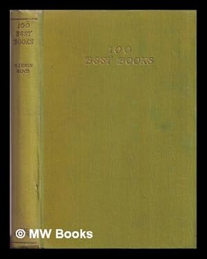 Seller image for 100 best books / chosen by C. Lewis Hind for sale by MW Books