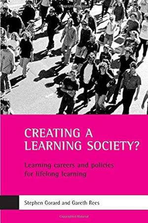 Immagine del venditore per Creating a learning society?: Learning careers and policies for lifelong learning venduto da WeBuyBooks