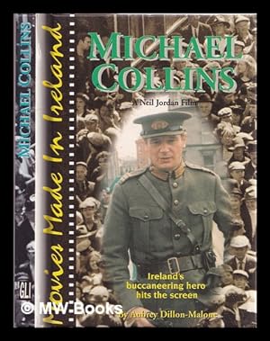 Seller image for Michael Collins : [a Neil Jordan film] / by Aubrey Dillon-Malone for sale by MW Books