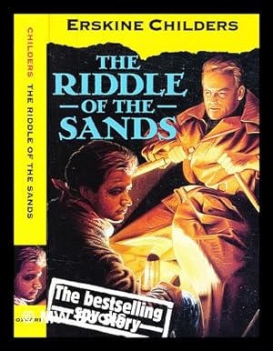 Seller image for The riddle of the sands : a record of secret service / Erskine Childers ; edited with an introduction by David Trotter ; notes by Anna Snaith for sale by MW Books