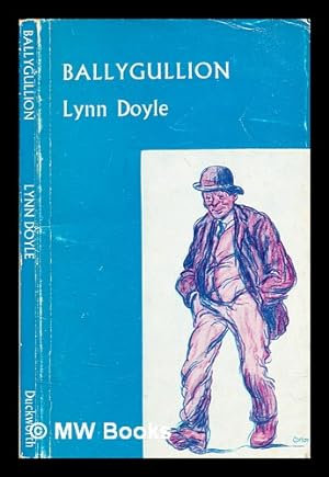 Seller image for Ballygullion / by Lynn Doyle for sale by MW Books