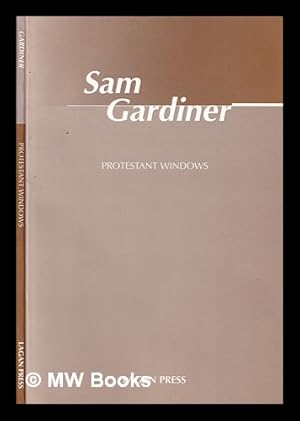Seller image for Protestant windows / Sam Gardiner for sale by MW Books