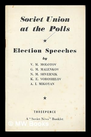 Seller image for Soviet Union at the polls : election speeches, March 1950 / by V.M. Molotov for sale by MW Books