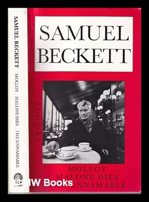 Imagen del vendedor de Molloy : Malone dies ; The unnamable / Samuel Beckett a la venta por MW Books