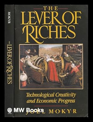 Imagen del vendedor de The lever of riches: technological creativity and economic progress / Joel Mokyr a la venta por MW Books