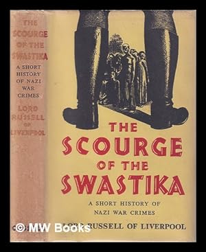 Seller image for The Scourge of the Swastika: a short history of Nazi war crimes/ by Lord Russell of Liverpool for sale by MW Books