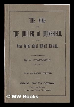 Seller image for The king and the miller of Mansfield / by A. Stapleton for sale by MW Books