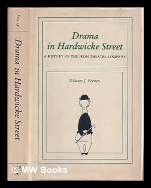 Seller image for Drama in Hardwicke Street : a history of the Irish Theatre Company / William J. Feeney for sale by MW Books