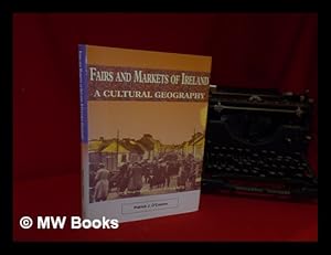 Imagen del vendedor de Fairs and markets of Ireland : a cultural geography / Patrick J. O'Connor a la venta por MW Books