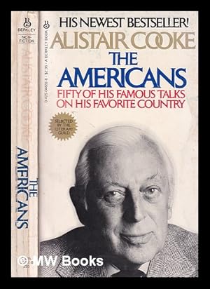 Seller image for The Americans: fifty talks on our life and times / [by] Alistair Cooke for sale by MW Books