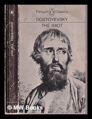 Seller image for The Idiot/ Fyodor Dostoyevsky; translated with an introduction by David Magarshack for sale by MW Books