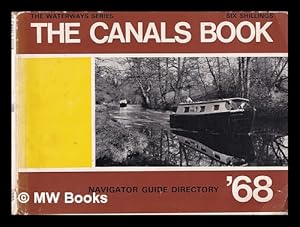 Seller image for The Canals Book; edited by Geoffrey Dibb/ Navigator Guide Directory for sale by MW Books