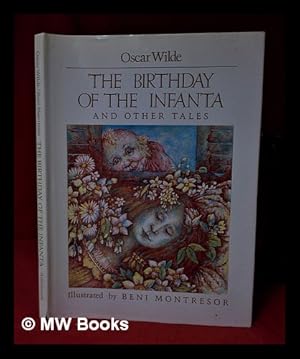 Imagen del vendedor de The birthday of the infanta and other tales / Oscar Wilde; illustrated by Beni Montresor a la venta por MW Books