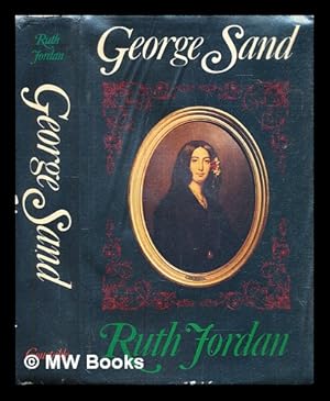 Seller image for George Sand : a biography / Ruth Jordan for sale by MW Books