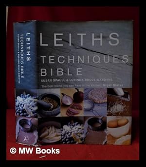 Immagine del venditore per Leiths techniques bible / Susan Spaull with Lucinda Bruce-Gardyne; foreword by Caroline Waldegrave venduto da MW Books
