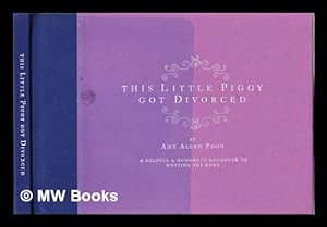 Seller image for This Little Piggy Got Divorced/ by Amy Allen Poon for sale by MW Books