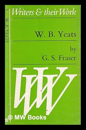 Image du vendeur pour W.B. Yeats / by G.S. Fraser mis en vente par MW Books