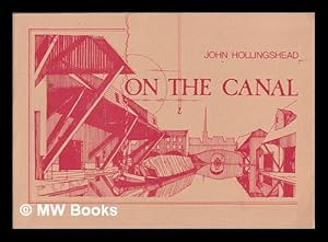 Seller image for On the canal : a narrative of a voyage from London to Birmingham in 1858 / reprinted from "Household Words" ; edited by Charles Dickens ; introduced by Ronald Russell for sale by MW Books