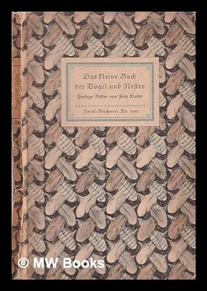 Bild des Verkufers fr Das kleine Buch der Vgel und Nester / farbige Bilder von Fritz Kredel zum Verkauf von MW Books