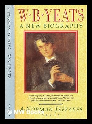 Seller image for W.B. Yeats : a new biography / A. Norman Jeffares for sale by MW Books