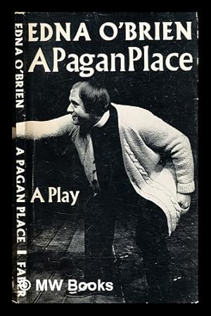 Seller image for A pagan place / Edna O'Brien for sale by MW Books