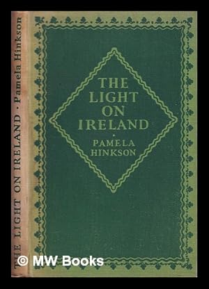Seller image for The light on Ireland / by Pamela Hinkson for sale by MW Books
