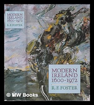 Imagen del vendedor de Modern Ireland, 1600-1972 / R.F. Foster a la venta por MW Books