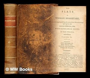 Bild des Verkufers fr The Plays of William Shakspeare, accurately printed from the text of the corrected copy left by the late George Steevens, Esq.: with glossarial notes: volume VI: containing King Richard III, King Henry VIII, Troilus and Cressida, Timon of Athens zum Verkauf von MW Books