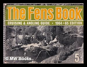 Seller image for The Fens Book: Cruising and Angling Guide; 1964-65 for sale by MW Books