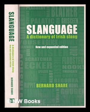Seller image for Slanguage: a dictionary of slang and colloquial English in Ireland / Bernard Share for sale by MW Books