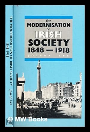 Immagine del venditore per The modernisation of Irish society 1848-1918 / Joseph Lee venduto da MW Books