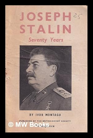 Bild des Verkufers fr Joseph Stalin: seventy Years/ by Ivor Montagu zum Verkauf von MW Books