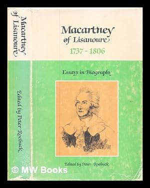 Seller image for Macartney of Lisanoure, 1737-1806 : essays in biography / edited by Peter Roebuck for sale by MW Books