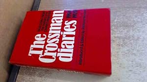 Imagen del vendedor de The Crossman diaries: Selections from the diaries of a Cabinet Minister, 1964-1970 a la venta por BoundlessBookstore