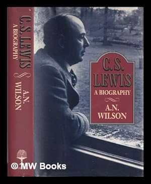 Seller image for C.S. Lewis : a biography / A.N. Wilson for sale by MW Books
