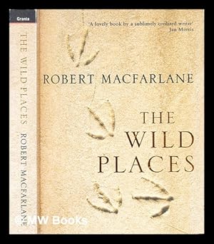 Seller image for The wild places / Robert Macfarlane for sale by MW Books