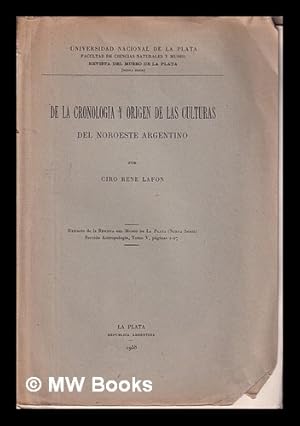 Imagen del vendedor de De la cronologia y origen de las culturas del noroeste Argentino / por Ciro Rene Lafon a la venta por MW Books