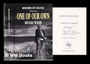 Image du vendeur pour One of our own: memoirs of change / Hugh Weir mis en vente par MW Books
