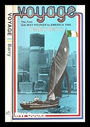 Seller image for Voyage : the first Galway hooker to America 1986 / Paddy Barry for sale by MW Books