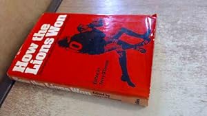 Seller image for How the Lions Won: Stories and Skills Behind Two Famous Victories for sale by BoundlessBookstore