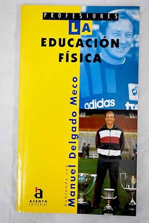 Imagen del vendedor de La educacin fsica a la venta por Alcan Libros