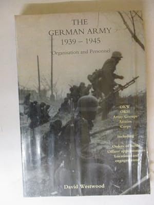 German Army 1939-1945 Organisation and Personnel