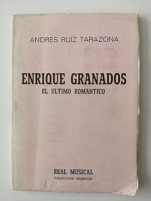 Enrique Granados : el último romántico